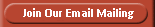Join Our Email Mailing List